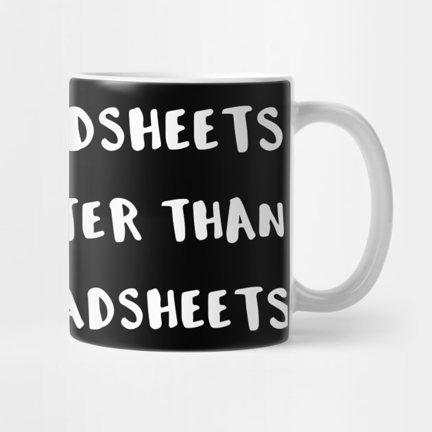 My Spreadsheets are Smarter Than Your Spreadsheets by StacysCellar